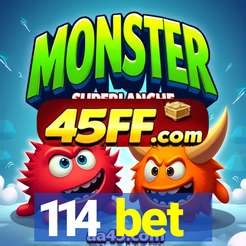 114 bet